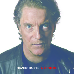 In Extremis - Francis Cabrel