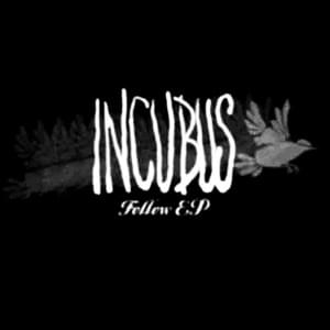 Follow - Incubus