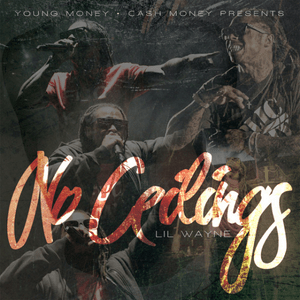 I Got No Ceilings - Lil Wayne (Ft. Mack Maine)