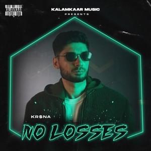 No Losses/No Loss - KR$NA