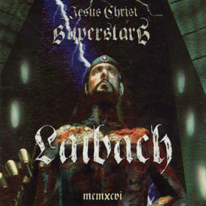 Jesus Christ Superstar - Laibach