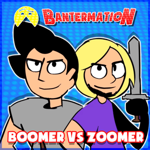 Boomer VS Zoomer - Bantermation (Ft. DAGames & Dexter Manning)