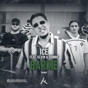 Barkie - ICE (Ft. Donnie & Kevin)