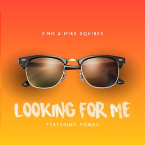 Looking For Me - P.MO (Ft. YONAS)