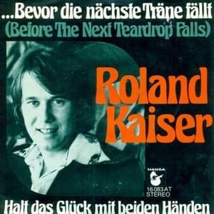 Bevor die nächste Träne fällt (Before The Next Teardrop Falls) - Roland Kaiser