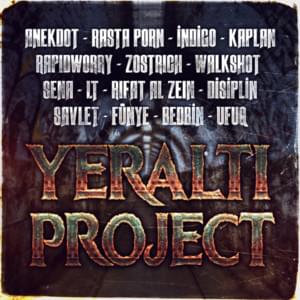 Yeraltı Project - Anekdot (Ft. Bedbin, Disiplin, Fünye, İndigo (TUR), Kaplan, LT (TUR), Rapidworry, Rasta Porn, Rıfat Al Zein, Savlet, Sena (DEU), Ufuq, Walkshot & Zostrich)