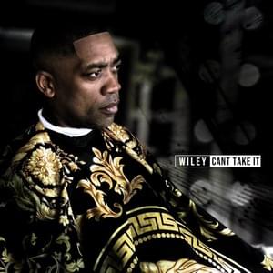 Can’t Take It - Wiley