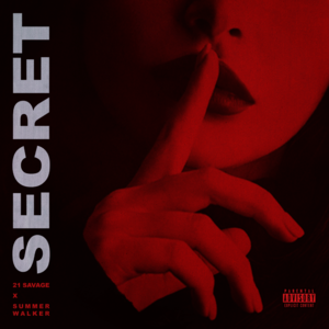 Secret - 21 Savage (Ft. Summer Walker)