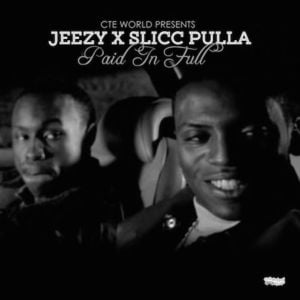 Paid In Full - Slick Pulla (Ft. Jeezy)