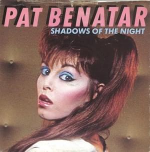 Shadows of the Night - Pat Benatar