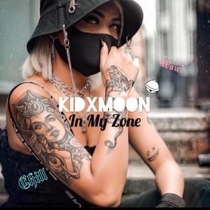 In my zone - KidxMoon