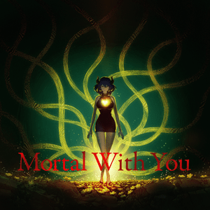 Mortal With You (TV size ver.) - Mili (Indie)