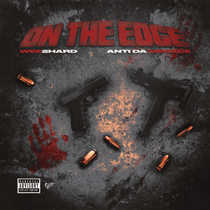 On The Edge - Wee2Hard & Anti Da Menace