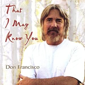 Don’t You Talk That Way - Don Francisco