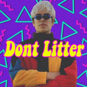 Don’t Litter - Jake Webber