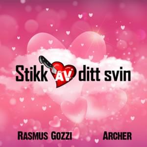 Stikk av ditt svin - Rasmus Gozzi (Ft. Archer (NOR))