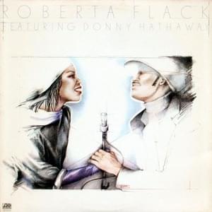 Don’t Make Me Wait Too Long - Roberta Flack