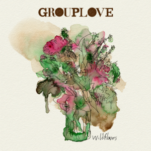 Wildflowers - GROUPLOVE