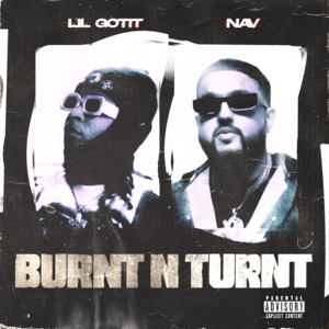 Burnt N Turnt - Lil Gotit (Ft. NAV)