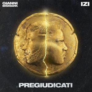 Pregiudicati - Gianni Bismark (Ft. IZI)