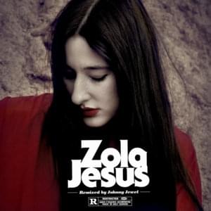 Ash to Bone (Johnny Jewel Drumless Version) - Zola Jesus