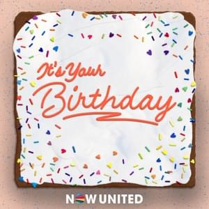 It’s Your Birthday - Now United