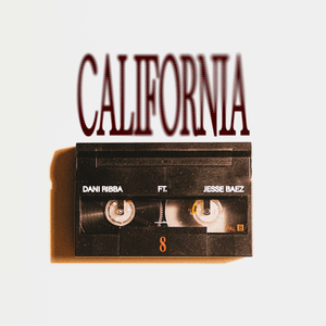 CALIFORNIA - Dani Ribba & Jesse Baez