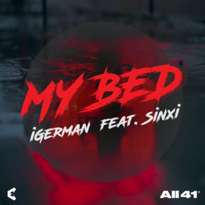 My Bed - IGerman (Ft. Sinxi)