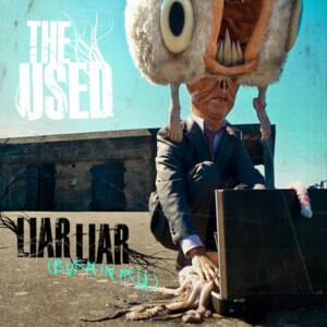 Liar Liar (Burn In Hell) - The Used