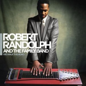 Walk Don’t Walk - Robert Randolph & The Family Band