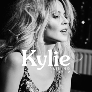 Raining Glitter - Kylie Minogue