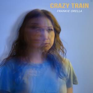 Crazy Train - Frankie Orella