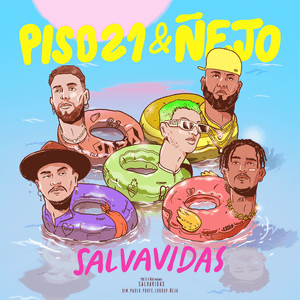 Salvavidas - Piso 21 & Ñejo