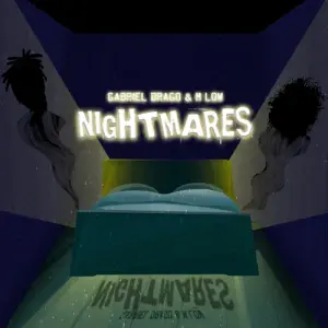 Nightmares - Gabriel Drago (Ft. M Low)