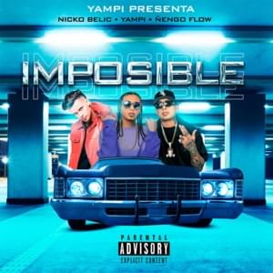 Imposible - Nicko Belic (Ft. Ñengo Flow & Yampi)