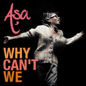 Why Can’t We - Aṣa