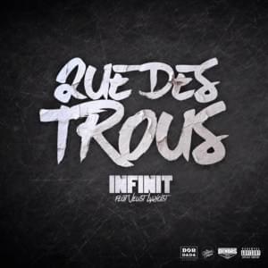 Que des Trous - Infinit' (Ft. Veust)