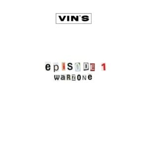 Épisode 1 : Warzone - Vin’s