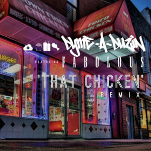 That Chicken (Remix) - Dyme-A-Duzin (Ft. Fabolous)