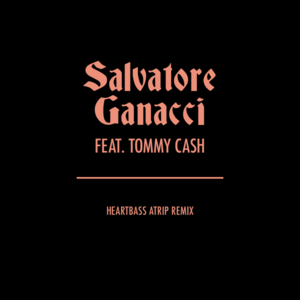 Heartbass (ATRIP Remix) - Salvatore Ganacci