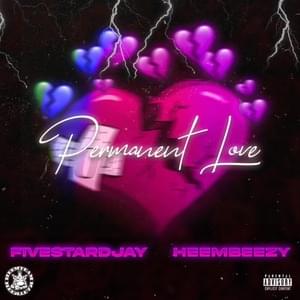 Permanent Love - Fivestardjay (Ft. Heembeezy)