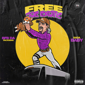 Free Joe Exotic - BFB Da Packman (Ft. Sada Baby)