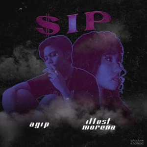 $ip - Ayip (Ft. Illest Morena)