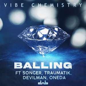 Balling (Edit) - Vibe Chemistry (Ft. Devilman, Mr Traumatik, OneDa & Songer)