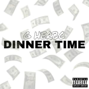 Dinner Time - G Herbo