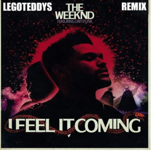 I Feel It Coming (REMIX) - Legoteddys (Ft. The Weeknd)