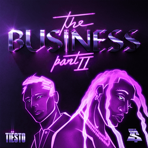 The Business, Pt. II - Tiësto & Ty Dolla $ign