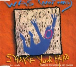 Shake Your Head - Was (Not Was) (Ft. Kim Basinger & Ozzy Osbourne)