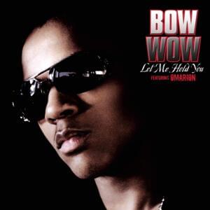 Let Me Hold You - Bow Wow (Ft. Omarion)