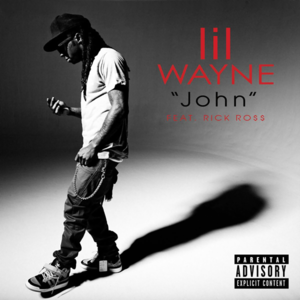 John - Lil Wayne (Ft. Rick Ross)